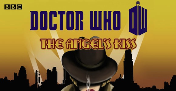 Doctor Who spin-off The Angel’s Kiss now available for download