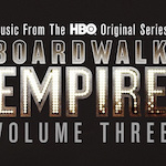Boardwalk Empire soundtrack Vol. 3 – out now