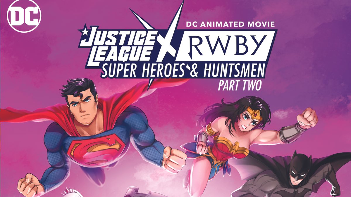 Justice League x RWBY: Super Heroes & Huntsmen Part Two comes to Blu-ray next month